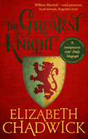 Elizabeth Chadwick - The Greatest Knight artwork