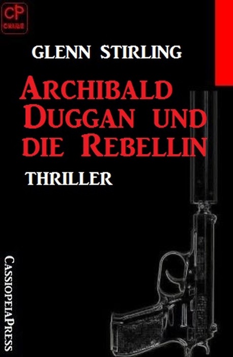 Archibald Duggan und die Rebellin