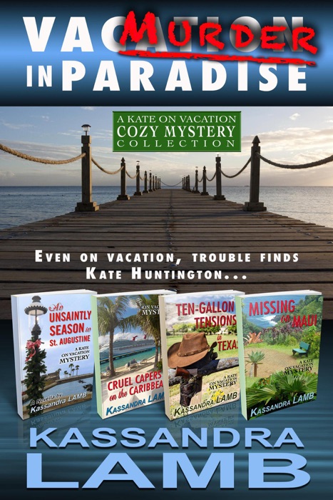 Murder in Paradise: The Kate on Vacation Cozy Mysteries Collection