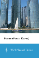 Wink Travel guide - Busan (South Korea) - Wink Travel Guide artwork