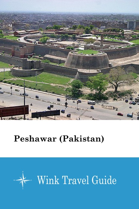 Peshawar (Pakistan) - Wink Travel Guide