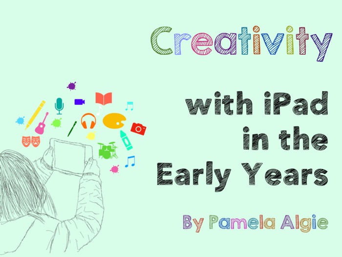 Creativity with iPad in the Early Years