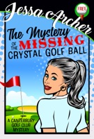 The Mystery of the Missing Crystal Golf Ball