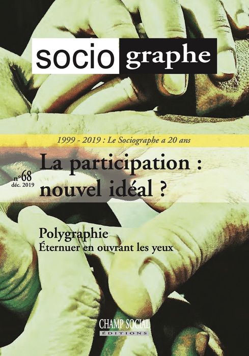 Le Sociographe n°68. La participation : un nouvel idéal ? 2000 - 2020 : Le Sociographe a 20 ans. Numéro spécial.