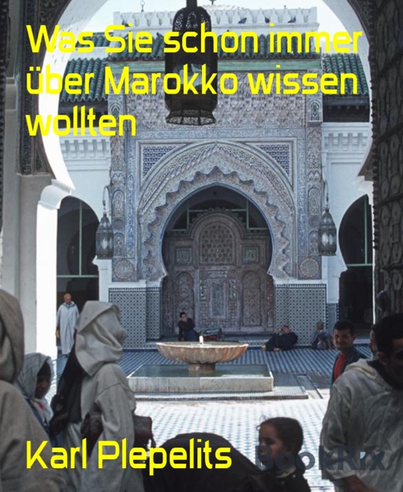 Was Sie schon immer über Marokko wissen wollten