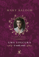 Mary Balogh - Uma loucura e nada mais artwork