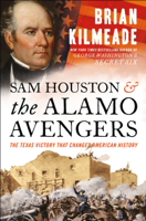 Brian Kilmeade - Sam Houston and the Alamo Avengers artwork