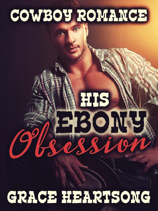 Cowboy Romance: His Ebony Obsession