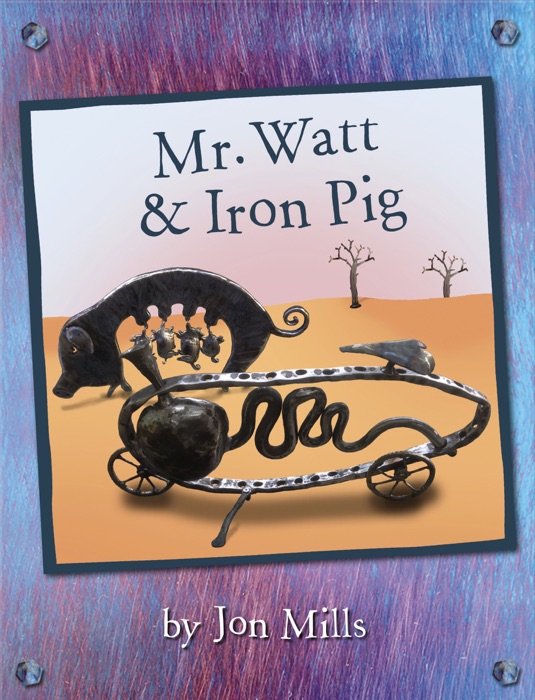 Mr. Watt & Iron Pig