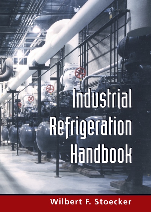 Industrial Refrigeration Handbook