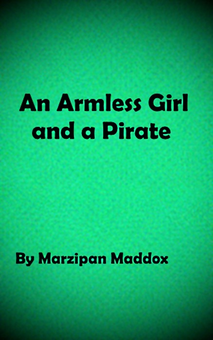 An Armless Girl and a Pirate