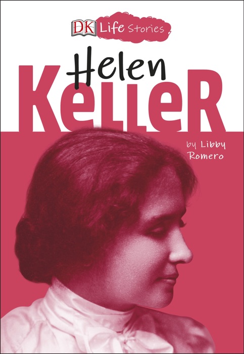 DK Life Stories Helen Keller