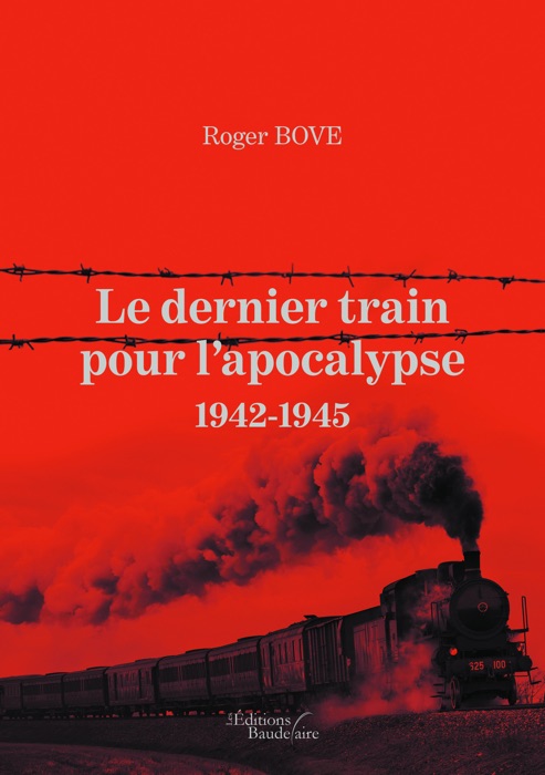 Le dernier train pour l'apocalypse - 1942-1945