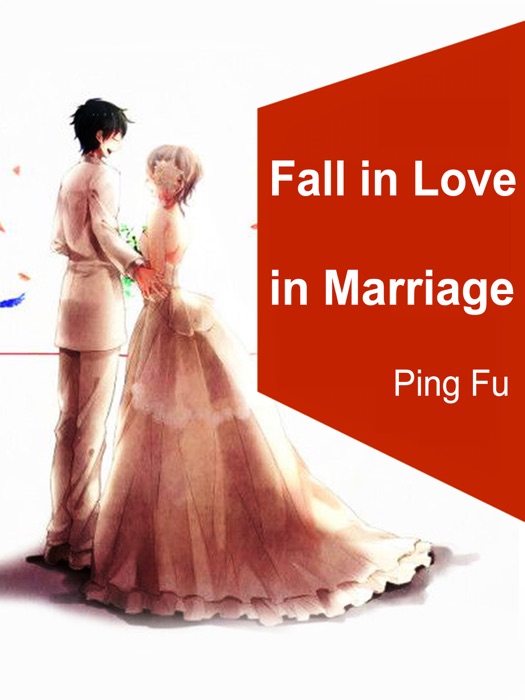 Fall in Love in Marriage