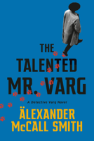 Alexander McCall Smith - The Talented Mr. Varg artwork