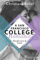 Christiane Bößel - Madison & Sam – A San Francisco College Romance artwork