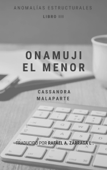 Onamuji El Menor - Cassandra Malaparte