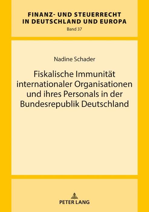 Fiskalische Immunität internationaler Organisationen und ihres Personals in der Bundesrepublik Deutschland