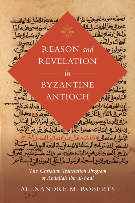 Reason and Revelation in Byzantine Antioch