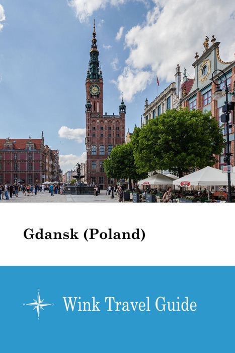 Gdansk (Poland) - Wink Travel Guide