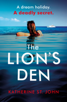 KATHERINE ST. JOHN - The Lion's Den: The 'impossible to put down' must-read gripping thriller of 2020 artwork