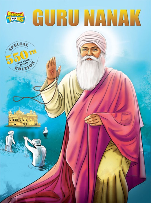 Nanak Dev : Special Edition - 550th Guru Nanak Jayanti Teachings of Sikh culture and heritage