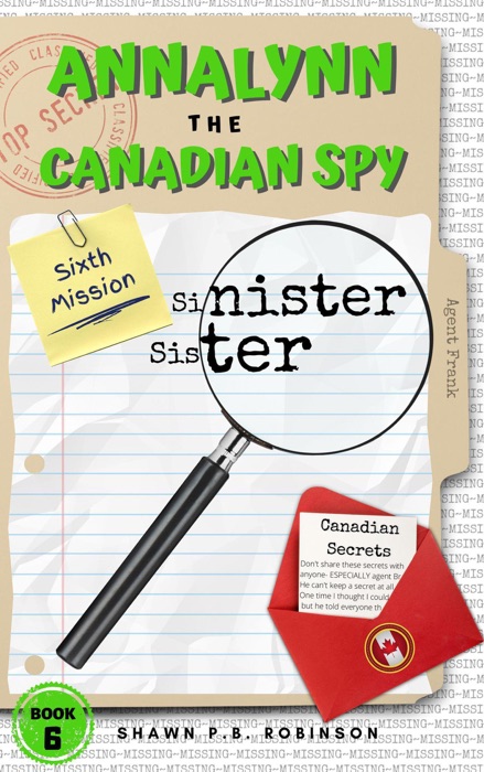 Annalynn the Canadian Spy: Sinister Sister