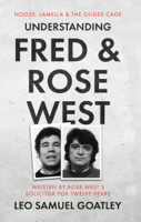 Leo Samuel Goatley - Understanding Fred and Rose West artwork