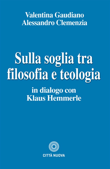 Sulla soglia tra filosofia e teologia