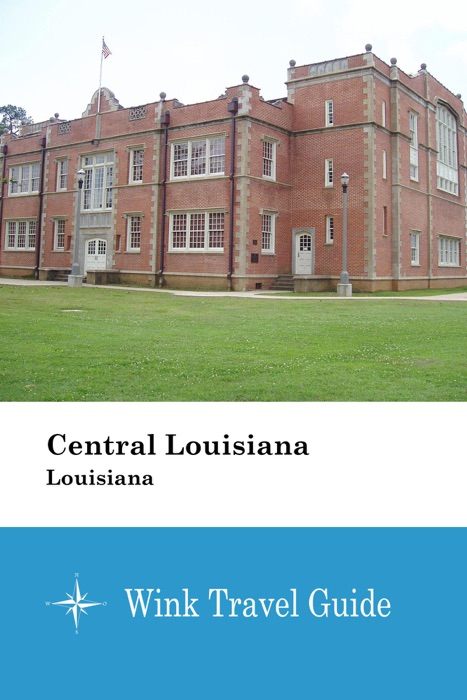 Central Louisiana (Louisiana) - Wink Travel Guide