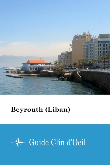 Beyrouth (Liban)  - Guide Clin d'Oeil