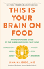 Uma Naidoo - This Is Your Brain on Food artwork