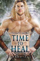 Evangeline Anderson - Time to Heal: A Kindred Tales Novel artwork