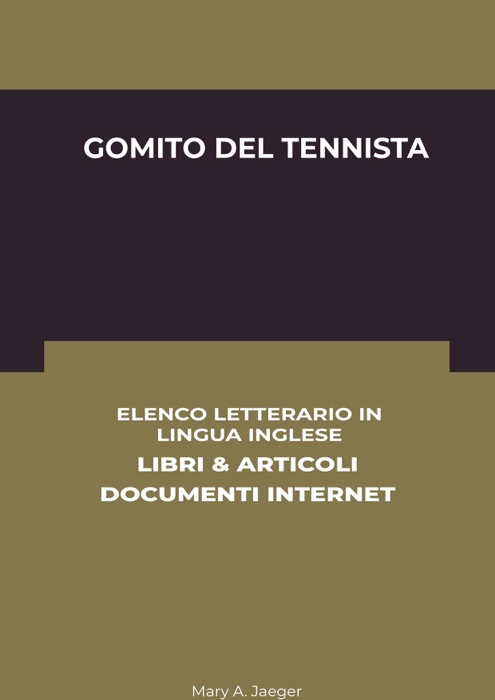Gomito Del Tennista: Elenco Letterario in Lingua Inglese: Libri & Articoli, Documenti Internet