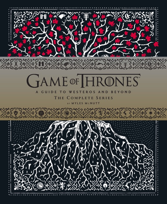 Game of Thrones: A Viewer's Guide to the World of Westeros and Beyond