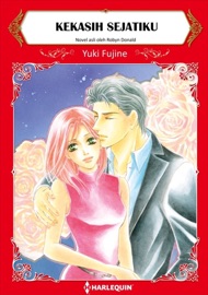 Kekasih Sejatiku - Yuki Fujine & Robyn Donald by  Yuki Fujine & Robyn Donald PDF Download