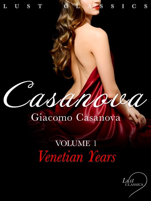 LUST Classics: Casanova Volume 1 - Venetian Years