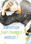 A Devotion That Changes Worlds Volume 7 - Mizue Odawara