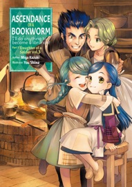 ASCENDANCE OF A BOOKWORM (MANGA) VOLUME 1