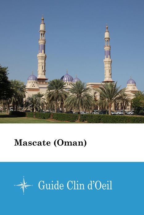 Mascate (Oman) - Guide Clin d'Oeil