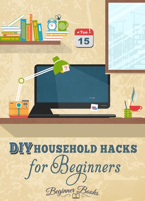 DIY Household Hacks for Beginners