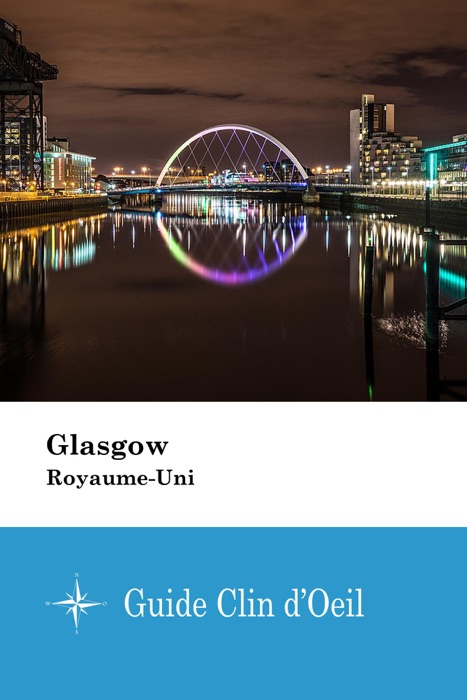 Glasgow (Royaume-Uni) - Guide Clin d'Oeil