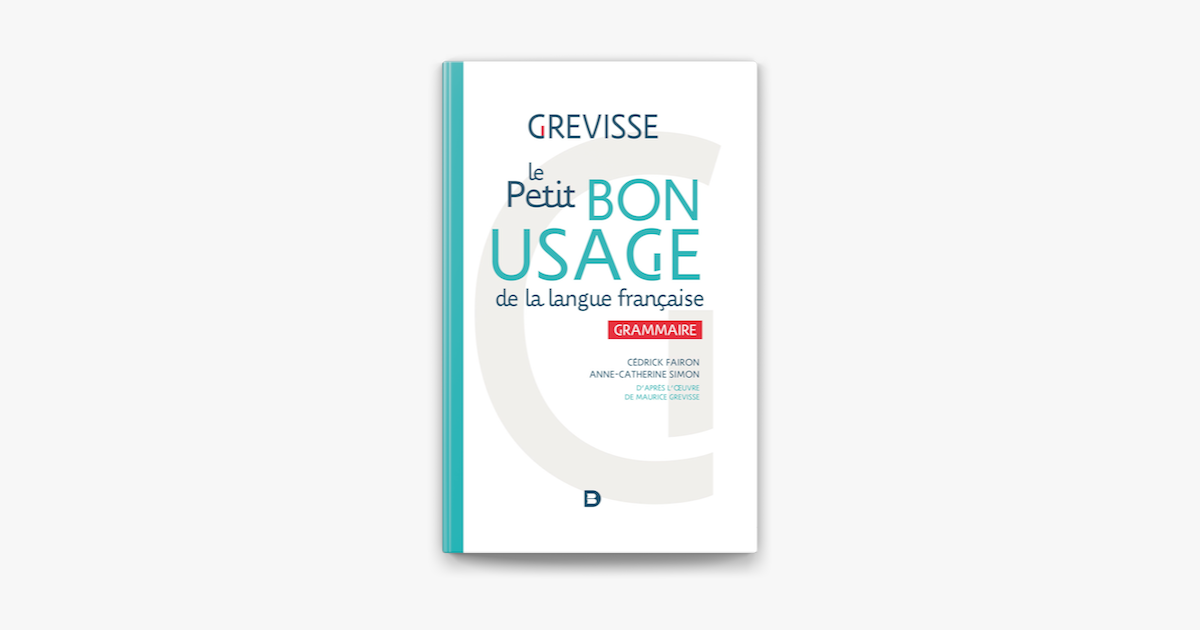 Grevisse : Le Petit bon usage de la langue française - Grammaire