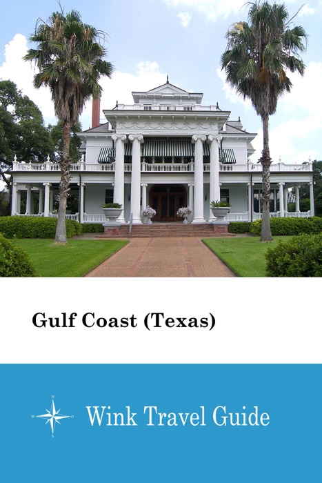 Gulf Coast (Texas) - Wink Travel Guide
