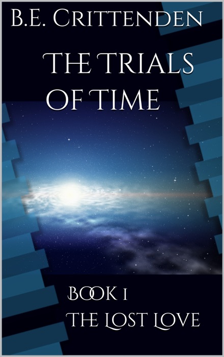 The Trials of Time Book 1 The Lost Love