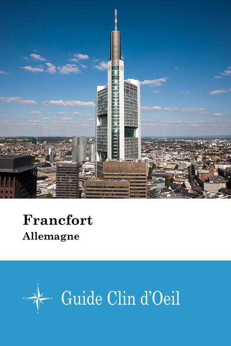 Francfort (Allemagne) - Guide Clin d'Oeil