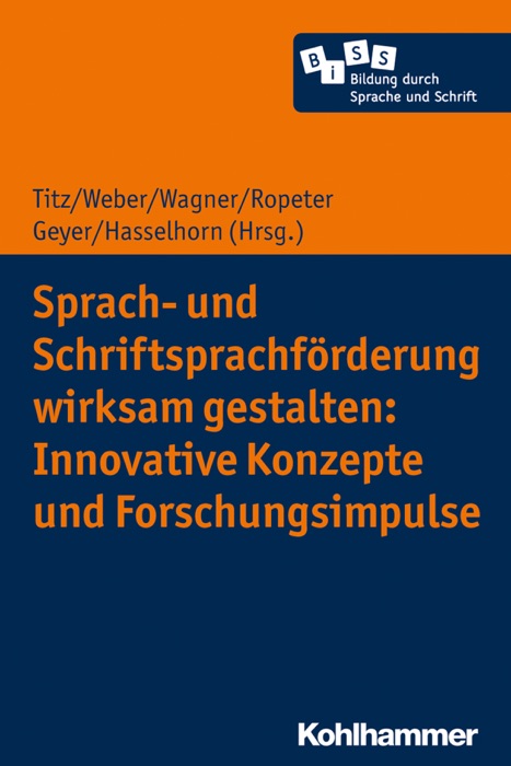 Sprach- und Schriftsprachförderung wirksam gestalten: Innovative Konzepte und Forschungsimpulse