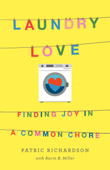 Laundry Love - Patric Richardson & Karin B. Miller