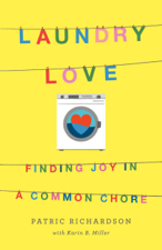 Laundry Love - Patric Richardson &amp; Karin B. Miller Cover Art