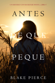 Antes De Que Peque (Un Misterio con Mackenzie White—Libro 7) - Blake Pierce